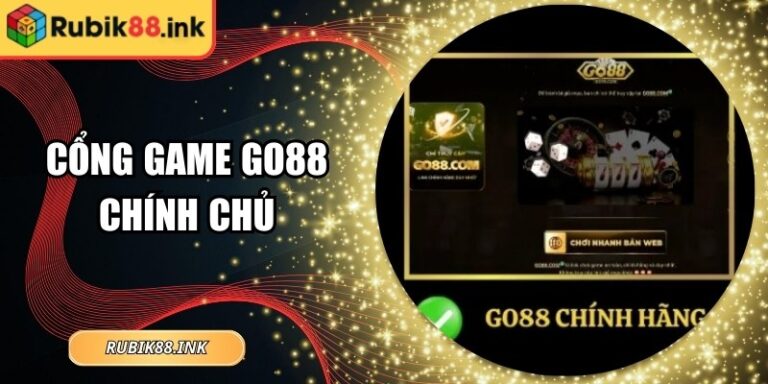 Cổng Game Go88 Chính Chủ: Trải Nghiệm Giải Trí Uy Tín