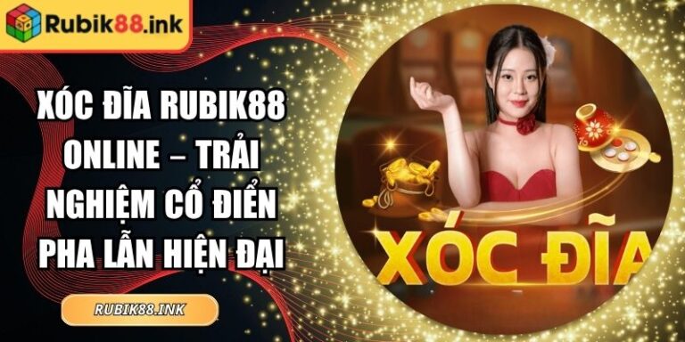 Xóc đĩa Rubik88 online